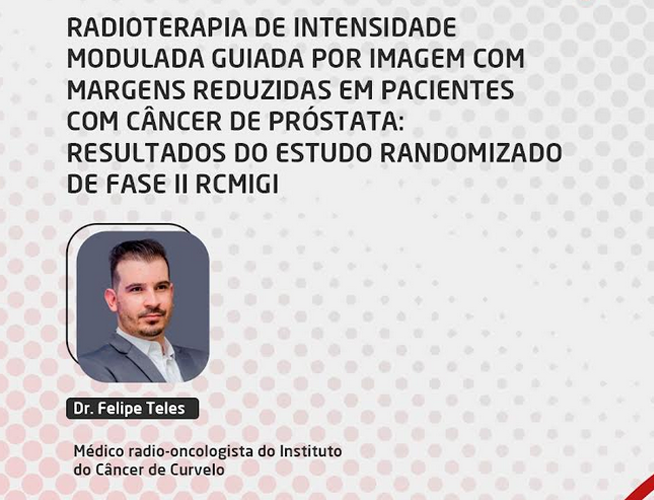 Radioterapia de intensidade modulada guiada por imagem com margens reduzidas em pacientes com câncer de próstata