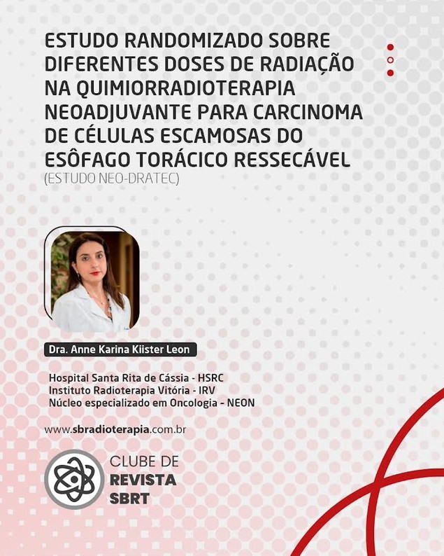 Estudo randomizado sobre diferentes doses de radiação na quimiorradioterapia neoadjuvante para carcinoma de células escamosas do esôfago torácico ressecável