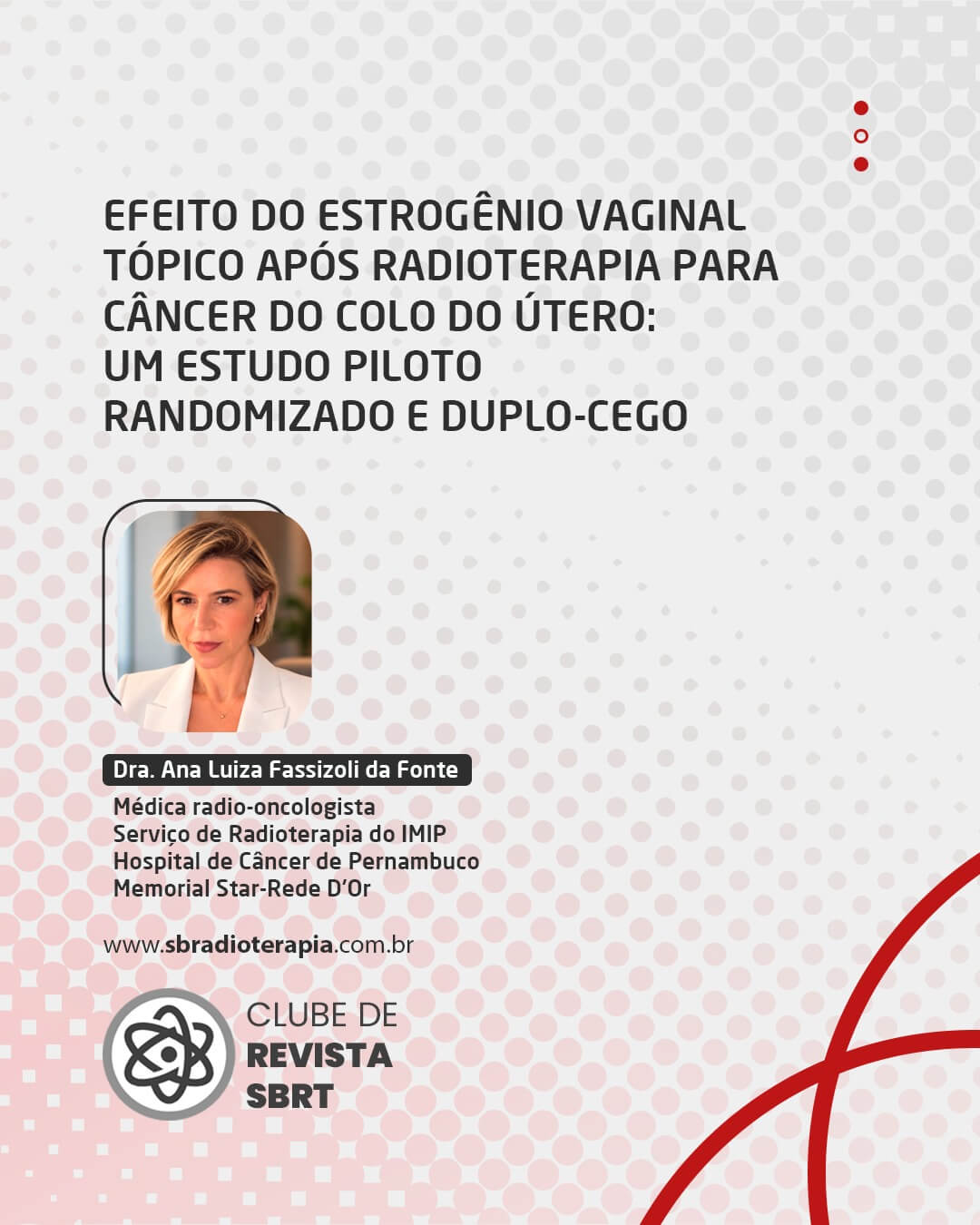 Efeito do estrogênio vaginal tópico após radioterapia para câncer do colo do útero: um estudo piloto randomizado e duplo-cego